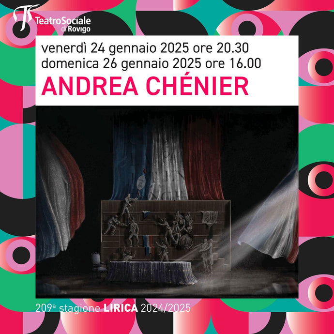 Stagione lirica - ANDREA CHÉNIER - Comune di Rovigo