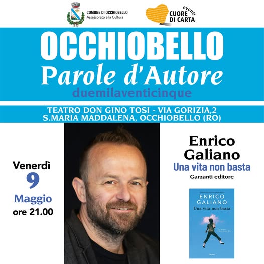 PAROLE D'AUTORE - Presentazione del libro di Enrico Galiano "UNA VITA NON BASTA" - Occhiobello