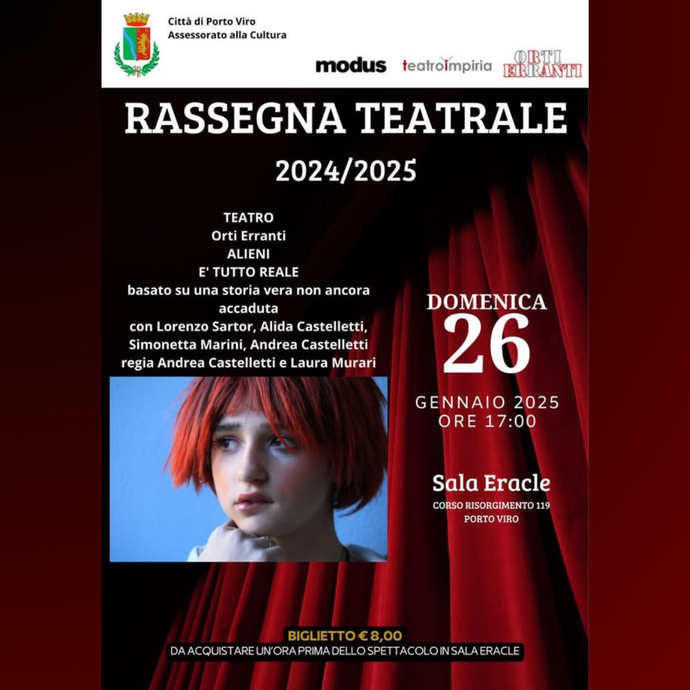 Rassegna teatrale " ALIENI. E' TUTTO REALE - Comune di Porto Viro