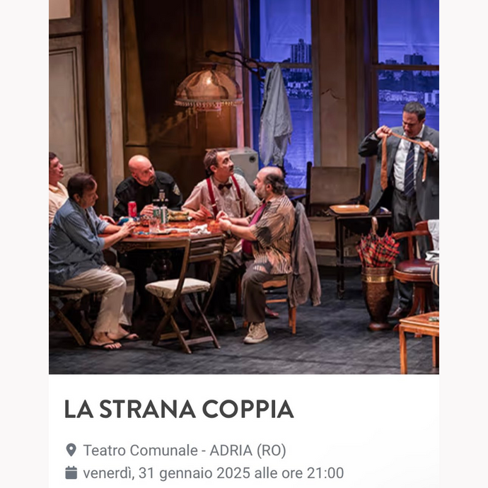 Spettacolo teatrale: "LA STRANA COPPIA"- Comune di Adria